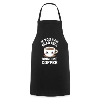 Wenn du das lesen kannst, bring mir Kaffee Liebhaber lustig j - Kochschürze - Schwarz - Vorne - AI Model Male 185 dark (185cm)