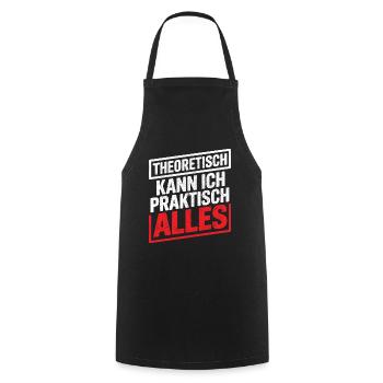 Theoretically, I can do practically anything - Cooking Apron - black - Front - AI Model Male 185 dark (185cm)