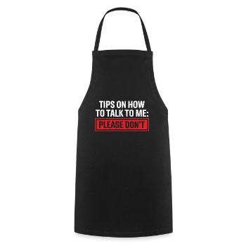 Tips On How To Talk To Me Please Dont Funny - Cooking Apron - black - Front - AI Model Male 185 dark (185cm)