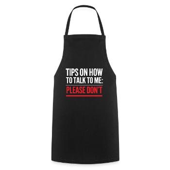 Tips On How To Talk To Me Please Dont Funny - Cooking Apron - black - Front - AI Model Male 185 dark (185cm)