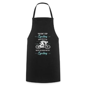 You Get Old When You Stop Cycling Road Bike - Cooking Apron - black - Front - AI Model Male 185 dark (185cm)