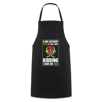 A Day Without Weed Is Like Cannabis Weed Smoking - Cooking Apron - black - Front - AI Model Male 185 dark (185cm)