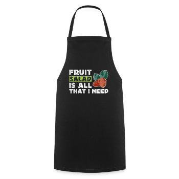 Fruit Salad Is All That I Need - Cooking Apron - black - Front - AI Model Male 185 dark (185cm)