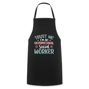 Trust Me I'm Occupational Social Worker - Kochschürze - Schwarz - Vorne - AI Model Male 185 dark (185cm)