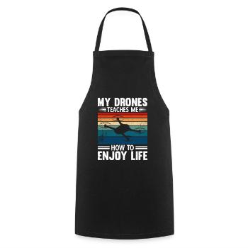My Drones Teaches Me How To Enjoy Life - Cooking Apron - black - Front - AI Model Male 185 dark (185cm)