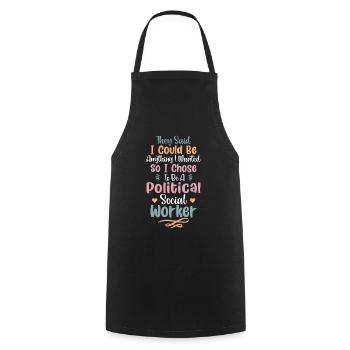 They Said I Could Be Anything I Wanted - Cooking Apron - black - Front - AI Model Male 185 dark (185cm)