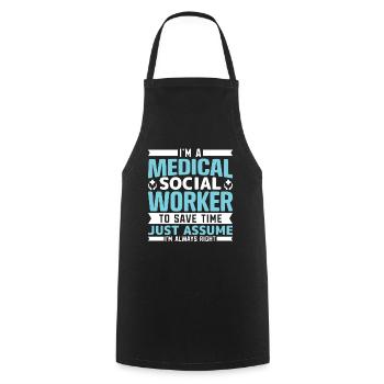 I'm A Medical Social Worker I'm Always Right Job - Cooking Apron - black - Front - AI Model Male 185 dark (185cm)