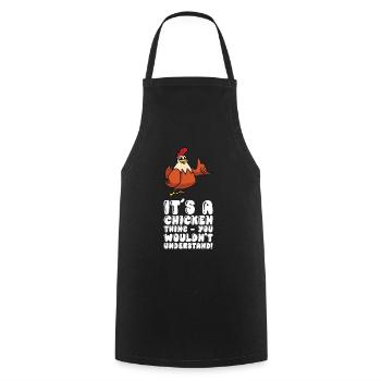 C’est une chose de poulet que vous ne comprenez pas - Tablier de cuisine - noir - Devant - AI Model Male 185 dark (185cm)