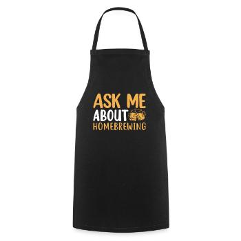 Ask Me About Homebrewing Beer Brewing Alcoholic - Cooking Apron - black - Front - AI Model Male 185 dark (185cm)