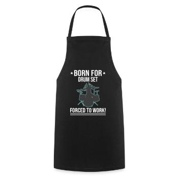 Born For Drum Set Forced To Work Batteur - Tablier de cuisine - noir - Devant - AI Model Male 185 dark (185cm)