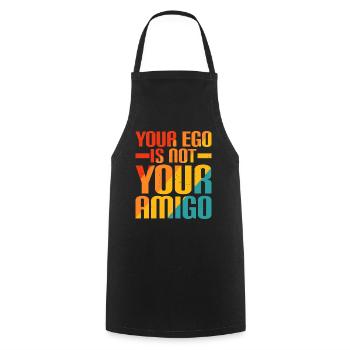 Votre ego n’est pas votre amigo 21 - Tablier de cuisine - noir - Devant - AI Model Male 185 dark (185cm)