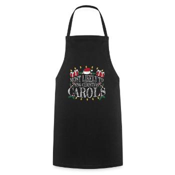 Most Likely To Sing Christmas Carols 11 - Cooking Apron - black - Front - AI Model Male 185 dark (185cm)