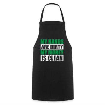 My Hands Are Dirty, My Money Is Clean 22 - Cooking Apron - black - Front - AI Model Male 185 dark (185cm)