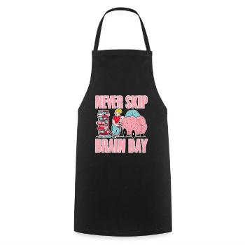 Never Skip Brain Day 4 - Cooking Apron - black - Front - AI Model Male 185 dark (185cm)