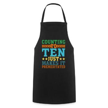 Counting To Ten Just Makes It Premeditated 8 - Kochschürze - Schwarz - Vorne - AI Model Male 185 dark (185cm)