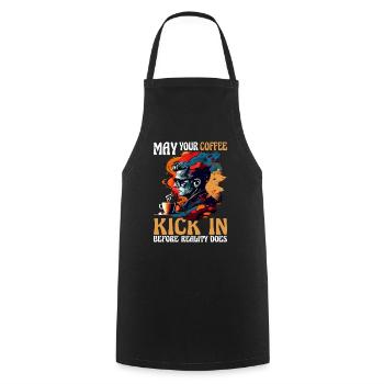 May Your Coffee Kick In Before Reality Does 56 - Cooking Apron - black - Front - AI Model Male 185 dark (185cm)