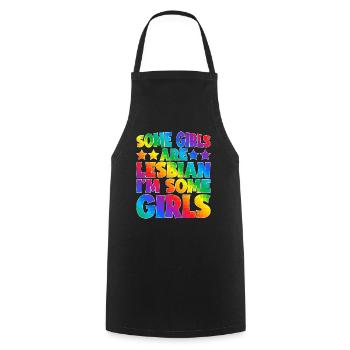 Some Girls Are Lesbian I'm Some Girls 5 - Kochschürze - Schwarz - Vorne - AI Model Male 185 dark (185cm)
