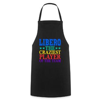Libero, The Craziest Player Of The Team 2 - Cooking Apron - black - Front - AI Model Male 185 dark (185cm)