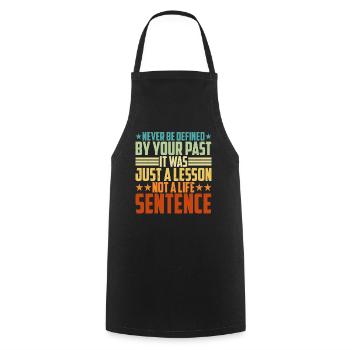 Ne jamais être défini par vos 3 passés - Tablier de cuisine - noir - Devant - AI Model Male 185 dark (185cm)