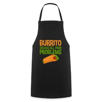Burrito Solves All Your Problems 4 - Cooking Apron - black - Front - AI Model Male 185 dark (185cm)