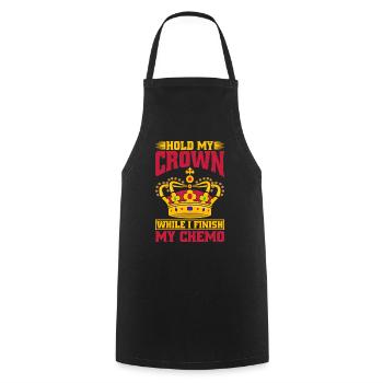 Hold My Crown While I Finish My Chemo 63 - Cooking Apron - black - Front - AI Model Male 185 dark (185cm)