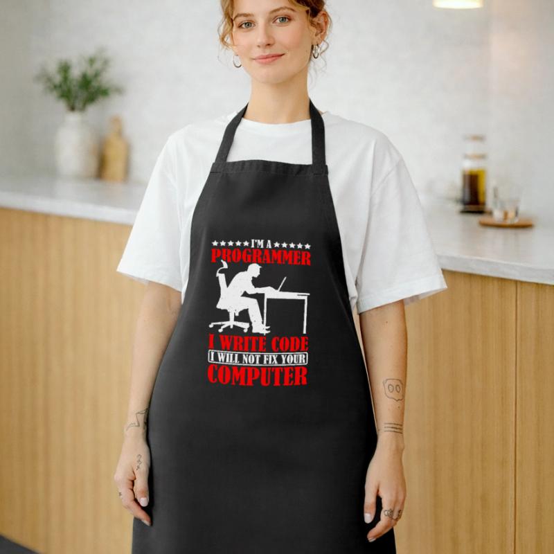 I'm A Programmer I Will Not Fix Your Computer Cooking Apron