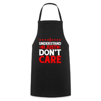 I Understand, I Just Don't Care 7 - Cooking Apron - black - Front - AI Model Male 185 dark (185cm)