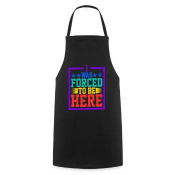 I Was Forced To Be Here 5 - Cooking Apron - black - Front - AI Model Male 185 dark (185cm)