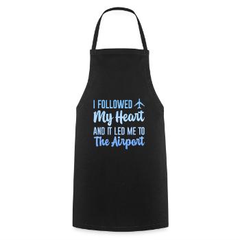 I Followed My Heart And It Led Me To The Airport 3 - Cooking Apron - black - Front - AI Model Male 185 dark (185cm)
