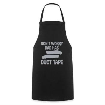 Don't Worry Dad Has Duct Tape 4 - Cooking Apron - black - Front - AI Model Male 185 dark (185cm)