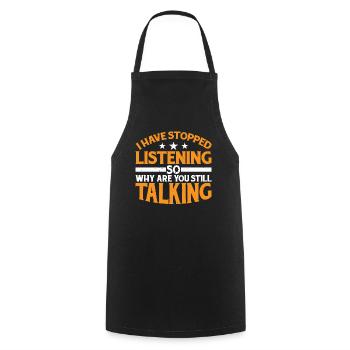 So Why Are You Still Talking 7 - Cooking Apron - black - Front - AI Model Male 185 dark (185cm)