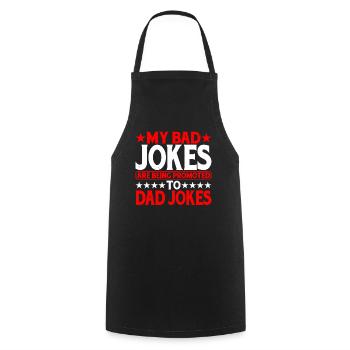 My Bad Jokes Are Being Promoted To Dad Jokes 2 - Cooking Apron - black - Front - AI Model Male 185 dark (185cm)