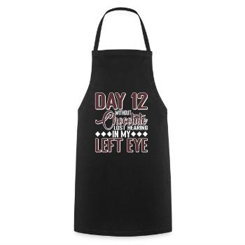 Without Chocolate, Lost Hearing In My Left Eye 7 - Cooking Apron - black - Front - AI Model Male 185 dark (185cm)