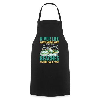 River Life Cause Beaches Be Salty - Cooking Apron - black - Front - AI Model Male 185 dark (185cm)