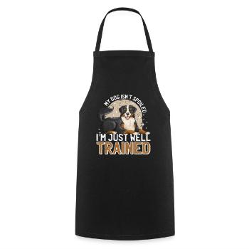Mon chien n’est pas gâté, je suis juste bien dressé - Tablier de cuisine - noir - Devant - AI Model Male 185 dark (185cm)