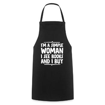I'm A Simple Woman, I See Books And I Buy 3 - Kochschürze - Schwarz - Vorne - AI Model Male 185 dark (185cm)