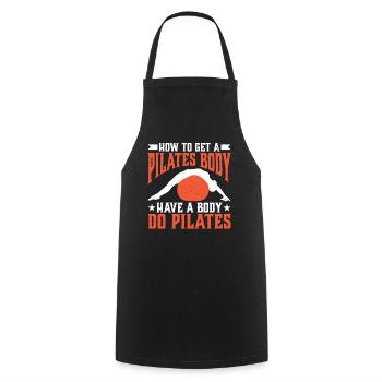 How To Get A Pilates Body, Have A Body Do Pilates1 - Cooking Apron - black - Front - AI Model Male 185 dark (185cm)