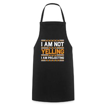 I Am Not Yelling I Am Projecting 3 - Cooking Apron - black - Front - AI Model Male 185 dark (185cm)