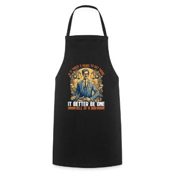 If It Takes 3 Years To Get There 19 - Cooking Apron - black - Front - AI Model Male 185 dark (185cm)