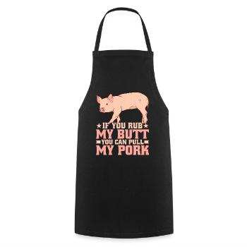 If You Rub My Butt, You Can Pull My Pork 7 - Cooking Apron - black - Front - AI Model Male 185 dark (185cm)