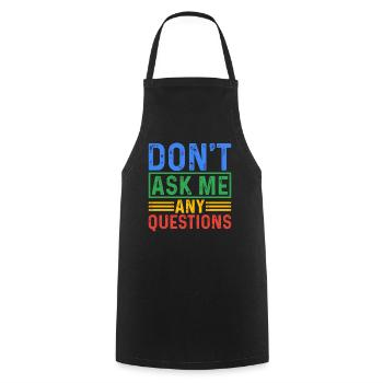 Ne me posez pas de questions 5 - Tablier de cuisine - noir - Devant - AI Model Male 185 dark (185cm)