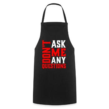 Ne me posez pas de questions 6 - Tablier de cuisine - noir - Devant - AI Model Male 185 dark (185cm)