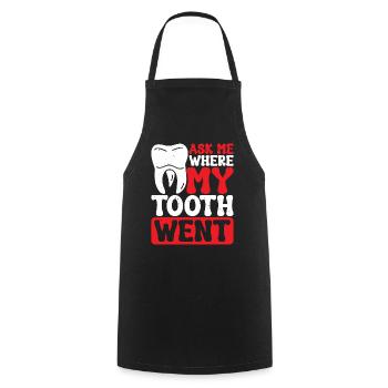 Ask Me Where My Tooth Went 2 - Cooking Apron - black - Front - AI Model Male 185 dark (185cm)