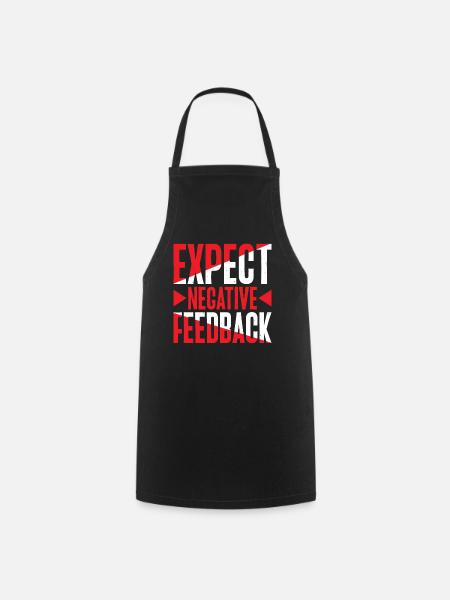 Expect Negative Feedback 2 - Kochschürze - Schwarz