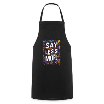 Say Less Do More 8 - Kochschürze - Schwarz - Vorne - AI Model Male 185 dark (185cm)