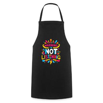 warning I'm not listening 66 - Cooking Apron - black - Front - AI Model Male 185 dark (185cm)