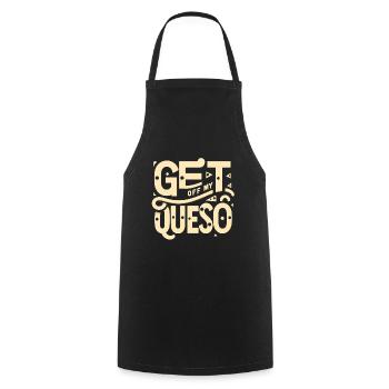 Get Off My Queso 8 - Cooking Apron - black - Front - AI Model Male 185 dark (185cm)