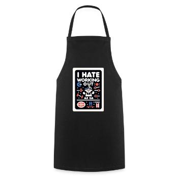 I Hate Working Out 5 - Cooking Apron - black - Front - AI Model Male 185 dark (185cm)