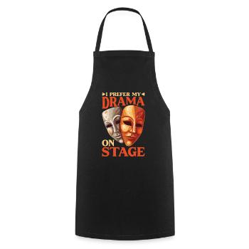 I Prefer My Drama On Stage 5 - Cooking Apron - black - Front - AI Model Male 185 dark (185cm)