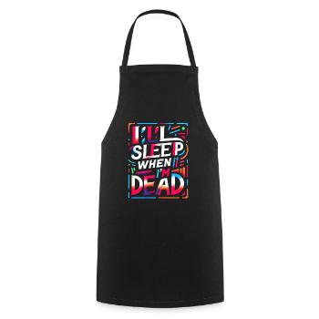 I'll Sleep When I'm Dead 6 - Cooking Apron - black - Front - AI Model Male 185 dark (185cm)